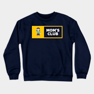 MOM's Club Design for your Mother on this Mother's Day Crewneck Sweatshirt